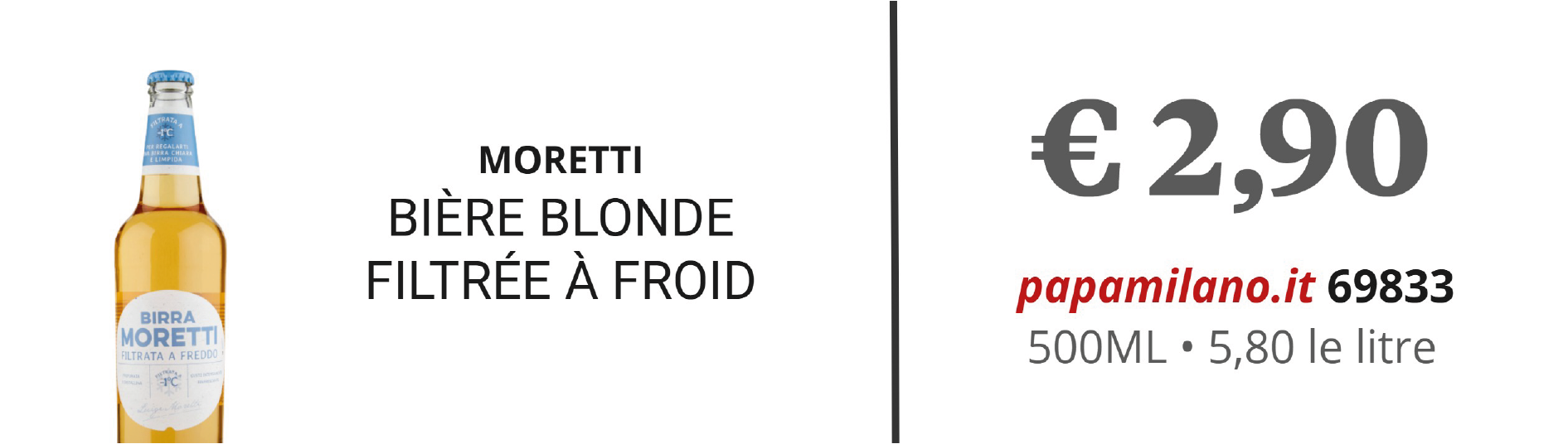 MORETTI BIÈRE BLONDE FILTRÉE À FROID